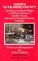 Ghosts of Chaffee County: A Guide to the Ghost Towns and Mining Camps of Chaffee County, and Eastern Gunnison County, Colorado