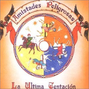 Amistades Peligrosas - La Ultima Tentacion Lyrics - Zortam Music