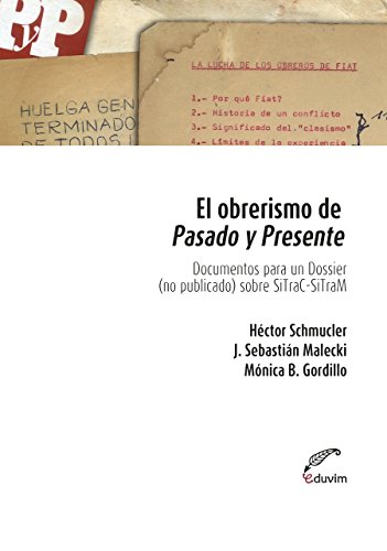 El obrerismo de pasado y presente. Documento para un dossier no publicado sobre SiTraC­SiTraM (Poliedros) (Spanish Edition)