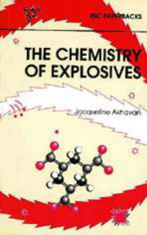 The Chemistry of Explosives (RSC Paperbacks)