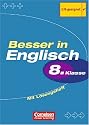 Besser in Englisch. Sekundarstufe I: Besser in Englisch 8. Klasse. Übungsbuch mit Lösungsheft. Neubearbeitung. (Lernmaterialien)