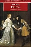 Don Juan: and Other Plays (Oxford Worlds Classics)