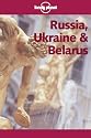 Lonely Planet Russia, Ukraine & Belarus (Lonely Planet Russia and Belarus)