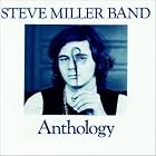 Anthology by  Steve Miller Band 