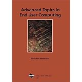advanced topics in end user computing series vol 1