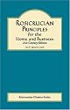 Rosicrucian Principles for Home and Business