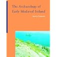 The Archaeology of Early Medieval Ireland by Nancy Edwards