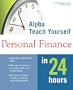 Alpha Teach Yourself Personal Finance in 24 Hours