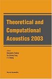 Theoretical And Computational Acoustics 2003: Honolulu, Hawaii, USA 11 - 15 August 2003