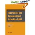 Theoretical And Computational Acoustics 2003: Honolulu, Hawaii, USA 11 - 15 August 2003 by Alexandra Tolstoy, Yu-Chiung Teng, and E. C. Shang