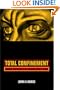 Total Confinement: Madness and Reason in the Maximum Security Prison (California Series in Public Anthropology)