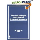 Research Strategies in Alcoholism Treatment Assessment by  Bernard Segal and Dan Lettieri