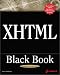  : XHTML Black Book: A Complete Guide to Mastering XHTML
