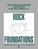 Rock Foundations (Technical Engineering and Design Guides As Adapted from the U.S. Army Corps of Engineers, No. 16)
