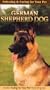 Selecting and Caring For Your Pet German Shepherd Dog [VHS]