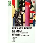 Fernand Leger, La ville: Zeitdruck, Grossstadt, Wahrnehmung (Fischer-Taschenbucher) book cover