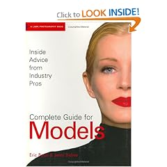 Complete Guide for Models: Inside Advice from Industry Pros for Fashion Modeling