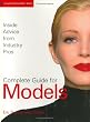 Complete Guide for Models: Inside Advice from Industry Pros for Fashion Modeling