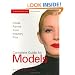 Complete Guide for Models: Inside Advice from Industry Pros for Fashion Modeling