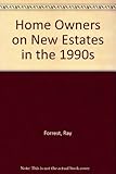 Home owners on new estates in the 1990s