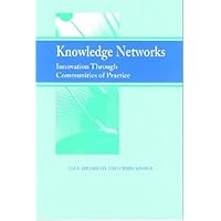 Knowledge Networks: Innovation Through Communities of Practice