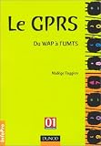 Le GPRS : du WAP � l'UMTS