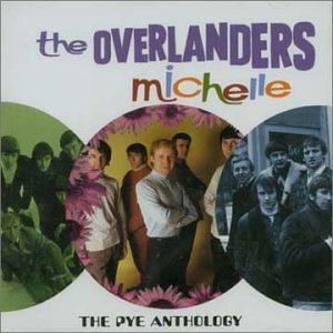 The Overlanders - Michelle: The Pye Anthology - Zortam Music