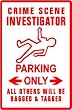 CRIME SCENE INVESTIGATOR PARKING law sign