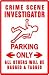 CRIME SCENE INVESTIGATOR PARKING law sign