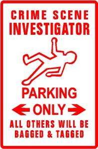 Amazon.com: CRIME SCENE INVESTIGATOR PARKING law sign: Home &amp; Kitchen