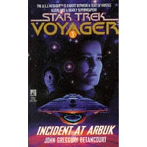 Incident at Arbuk (Star Trek Voyager, No 5) by John Gregory Betancourt