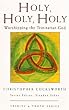 Holy, Holy, Holy: Worshipping the Trinitarian God (Trinity & Truth)
