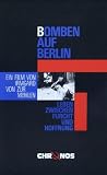 Review   / Bomben auf Berlin - Leben zwischen Furcht und Hoffnung [VHS]