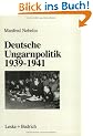 Deutsche Ungarnpolitik 1939-1941