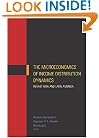The Microeconomics of Income Distribution Dynamics in East Asia and Latin America (World Bank Publication)