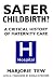 Safer Childbirth?: A Critical History of Maternity Care