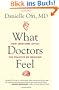 What Doctors Feel: How Emotions Affect the Practice of Medicine