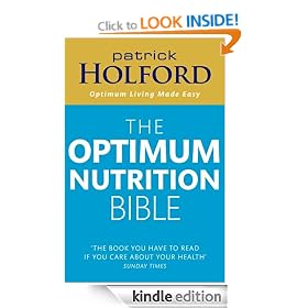 The Optimum Nutrition Bible: The Book You Have to Read If You Care About Your Health