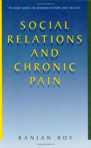 Social Relations and Chronic Pain (Springer Series in Rehabilitation and Health)