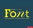 Font : Classic Typefaces for Contemporary Graphic Design