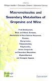 Macromolecules and Secondary Metabolites of Grapevine and Wine : Fruit Development, Biotic and Abiotic Stresses, Mechanisms of Plant Defense Responses, Polyphenolics, (...)