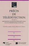 Précis de télédétection, volume 4 : Méthodes de photointerpétation et d interprétation d image