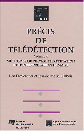City Travel Guides Discounted  Used : Précis de télédétection, volume 4 : Méthodes de photointerpétation et d'interprétation d'image