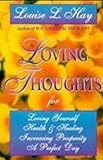Loving thoughts for loving yourself, health & healing, increasing prosperity, a perfect day