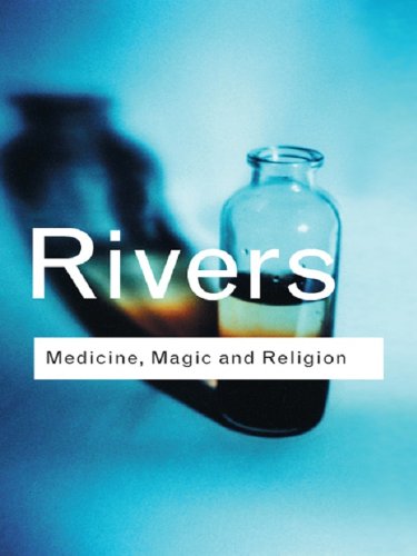 Medicine, Magic and Religion (Routledge Classics)