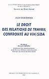 Le droit des relations de travail confront� au VIH/SIDA