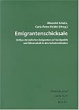 Emigrantenschicksale - Albrecht Scholz, Caris-Petra Heidel