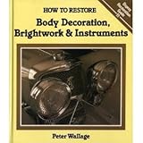 How to restore body decoration, brightwork & instruments