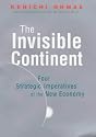 The Invisible Continent: Four Strategic Imperatives of the New Economy