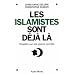 Les islamistes sont d�j� l� : Enqu�te sur une guerre secr�te